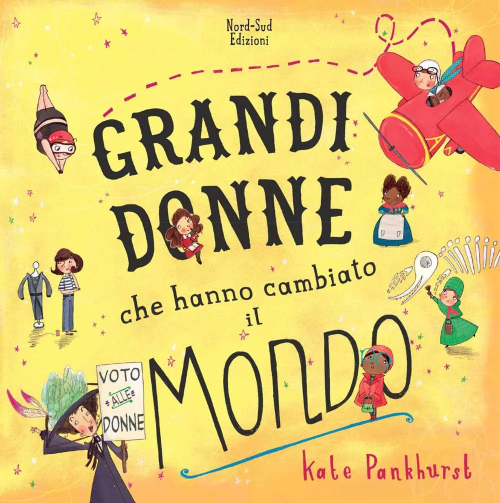Grandi donne che hanno cambiato il mondo