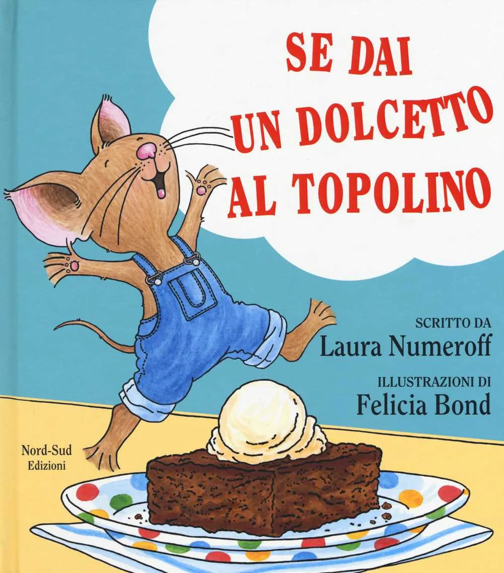 Se dai un dolcetto a un topolino